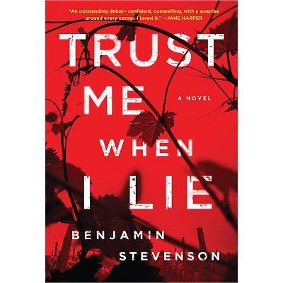 Trust Me When I Lie - by  Benjamin Stevenson (Paperback)