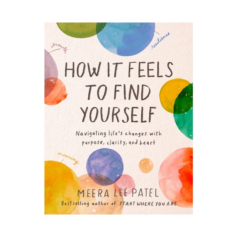 How It Feels to Find Yourself - by Meera Lee Patel (Hardcover), 1 of 2