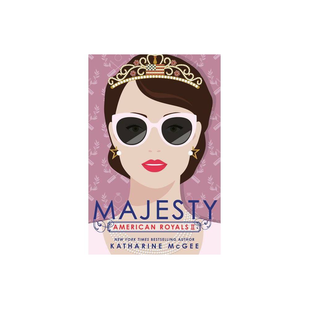 ISBN 9781984830210 product image for American Royals II: Majesty - by Katharine McGee (Hardcover) | upcitemdb.com
