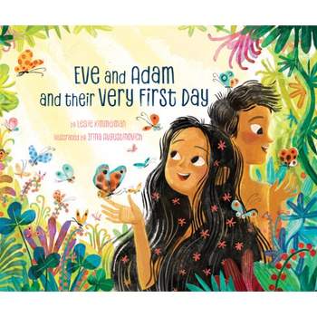Eve and Adam and Their Very First Day - by  Leslie Kimmelman (Hardcover)