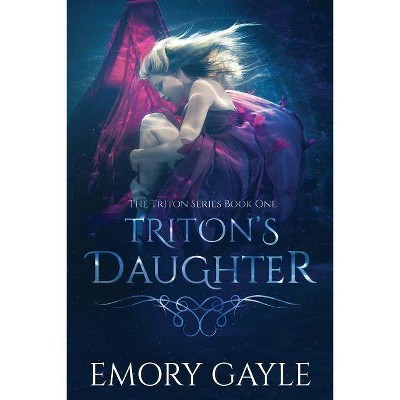 Triton's Daughter - by  Emory Gayle (Paperback)