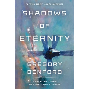 Shadows of Eternity - by  Gregory Benford (Paperback) - 1 of 1