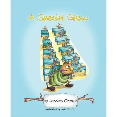 A Special Glow - by  Jessica Crews (Hardcover)