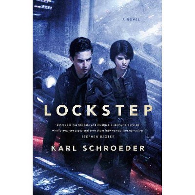 Lockstep - by  Karl Schroeder (Paperback)