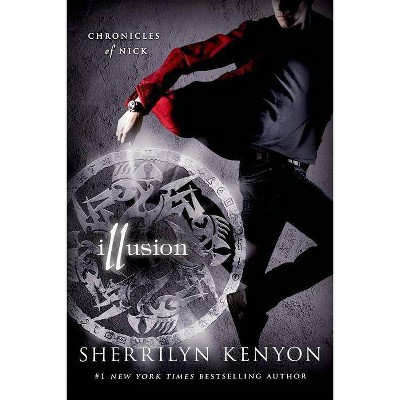 Illusion - (Chronicles of Nick, 5) by  Sherrilyn Kenyon (Paperback)