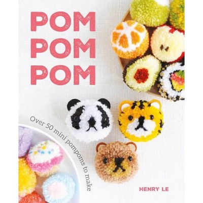 POM POM POM - by  Henry Le (Paperback)