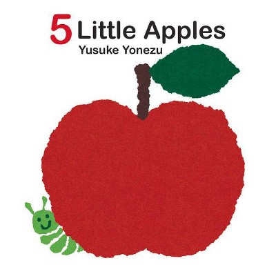 5 Little Apples - (Yonezu Board Book) by  Yusuke Yonezu (Board Book)