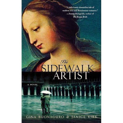 The Sidewalk Artist - by  Gina Buonaguro & Janice Kirk (Paperback)