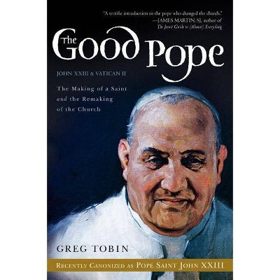  Good Pope PB - by  Greg Tobin (Paperback) 