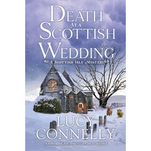 Death at a Scottish Wedding - (A Scottish Isle Mystery) by Lucy Connelly - 1 of 1