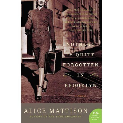 Nothing Is Quite Forgotten in Brooklyn - (P.S.) by  Alice Mattison (Paperback)