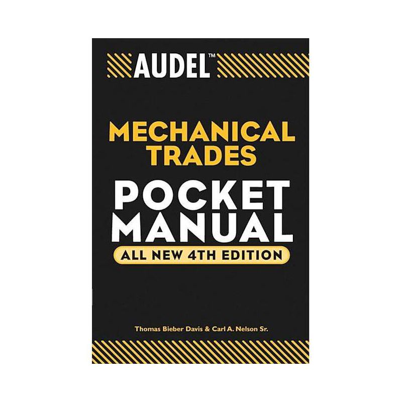 Audel Mechanical Trades Pocket Manual - (Audel Technical Trades) 4th Edition by  Thomas B Davis & Carl A Nelson (Paperback), 1 of 2
