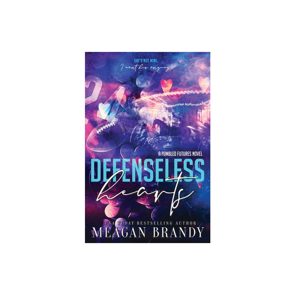 Defenseless Hearts - by Meagan Brandy (Paperback)