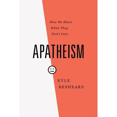 Apatheism - by  Kyle Beshears (Paperback)