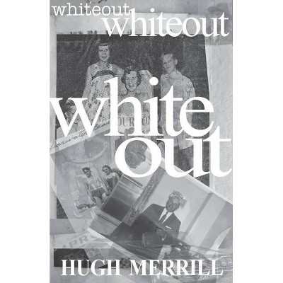  Whiteout - by  Hugh Merrill (Paperback) 