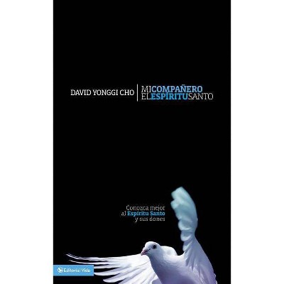  Mi Compañero El Espíritu Santo - by  David Yonggi Cho (Paperback) 