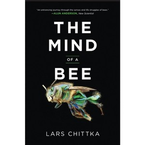 The Mind of a Bee - by Lars Chittka - 1 of 1