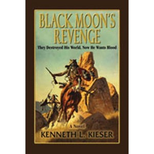 Black Moon's Revenge - by  Kenneth L Kieser (Paperback) - 1 of 1