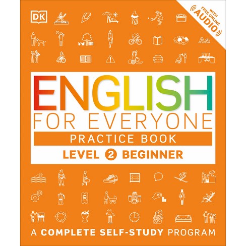 English for Everyone: Level 2: Beginner, Practice Book - (DK English for  Everyone) by DK (Hardcover)