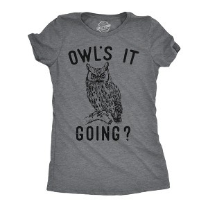 Womens Owls It Going Funny T Shirt Sarcastic Owl Graphic Tee For Ladies - Crazy Dog Women's T Shirt - 1 of 4