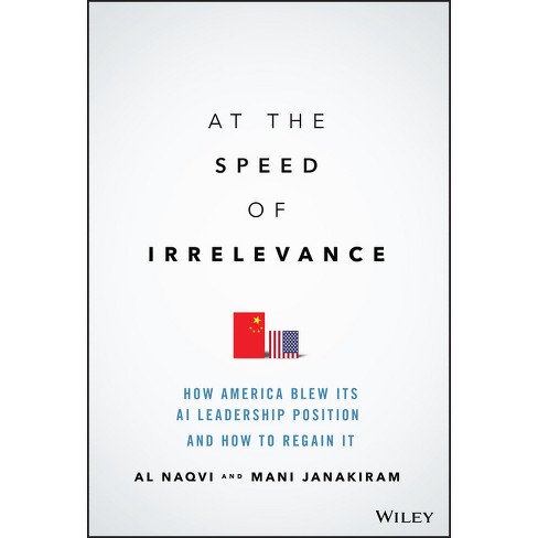 At The Speed Of Irrelevance - By Al Naqvi & Mani Janakiram (hardcover) :  Target