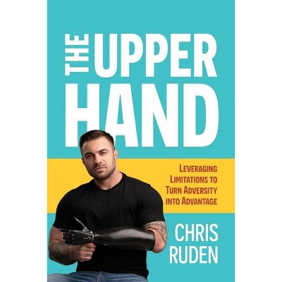 The the Upper Hand - by  Chris Ruden (Paperback)