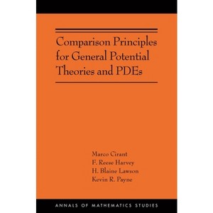 Comparison Principles for General Potential Theories and Pdes - (Annals of Mathematics Studies) (Paperback) - 1 of 1
