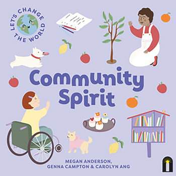 Community Spirit - (Let's Change the World) by  Megan Anderson (Board Book)