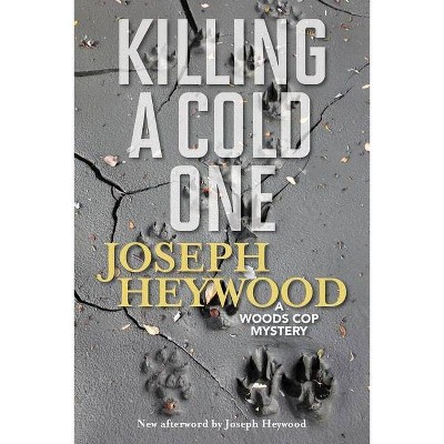 Killing a Cold One - by  Joseph Heywood (Paperback)