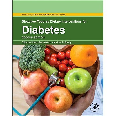 Bioactive Food as Dietary Interventions for Diabetes - 2nd Edition by  Ronald Ross Watson & Victor R Preedy (Paperback)