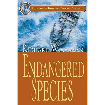 Endangered Species - (Mariners Library Fiction Classic) by  Richard Woodman (Paperback)