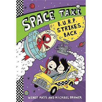 Space Taxi: B.U.R.P. Strikes Back - by  Wendy Mass & Michael Brawer (Paperback)