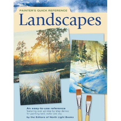 Painter's Quick Reference - Landscapes - by  North Light Books (Paperback)