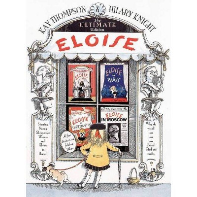 Eloise - by  Kay Thompson (Hardcover)