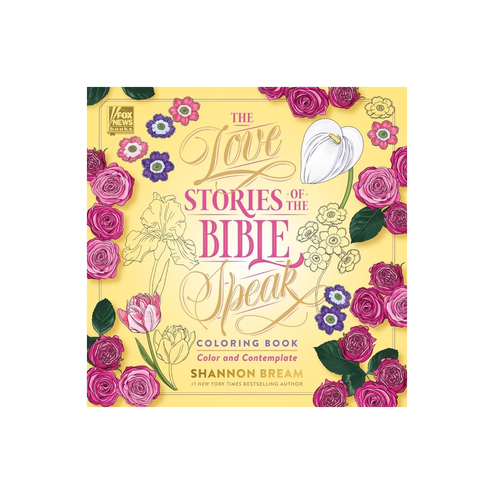 The Love Stories of the Bible Speak Coloring Book - (Women of the Bible Coloring Books) by Shannon Bream (Paperback)