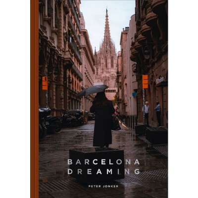 Barcelona Dreaming - (Hardcover)