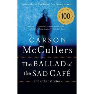 The Ballad of the Sad Cafe - by  Carson McCullers (Paperback) - 1 of 1