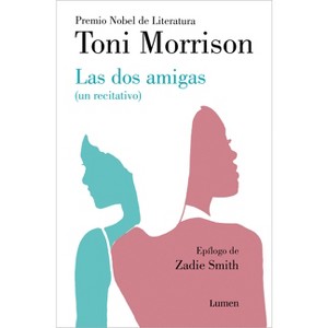 Las DOS Amigas (Un Recitativo) (Inédito) / Recitatif - by  Toni Morrison (Paperback) - 1 of 1