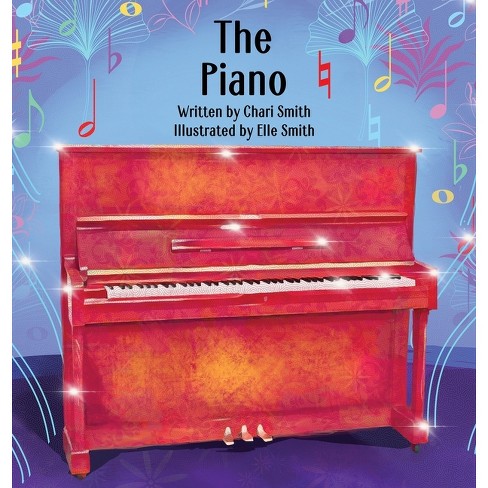 The Piano - by  Chari Smith (Hardcover) - image 1 of 1