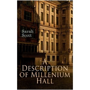 A Description of Millenium Hall - by  Sarah Scott (Paperback) - 1 of 1
