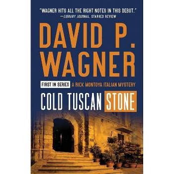 Cold Tuscan Stone - (Rick Montoya Italian Mysteries) by  David Wagner (Paperback)
