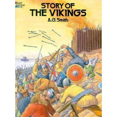 Story of the Vikings Coloring Book - (Dover History Coloring Book) by  A G Smith (Paperback)