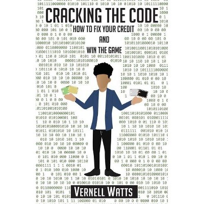 Cracking The Code - by  Vernell Watts (Paperback)