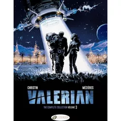 Valerian: The Complete Collection - (Valerian & Laureline) by  Pierre Christin (Hardcover)