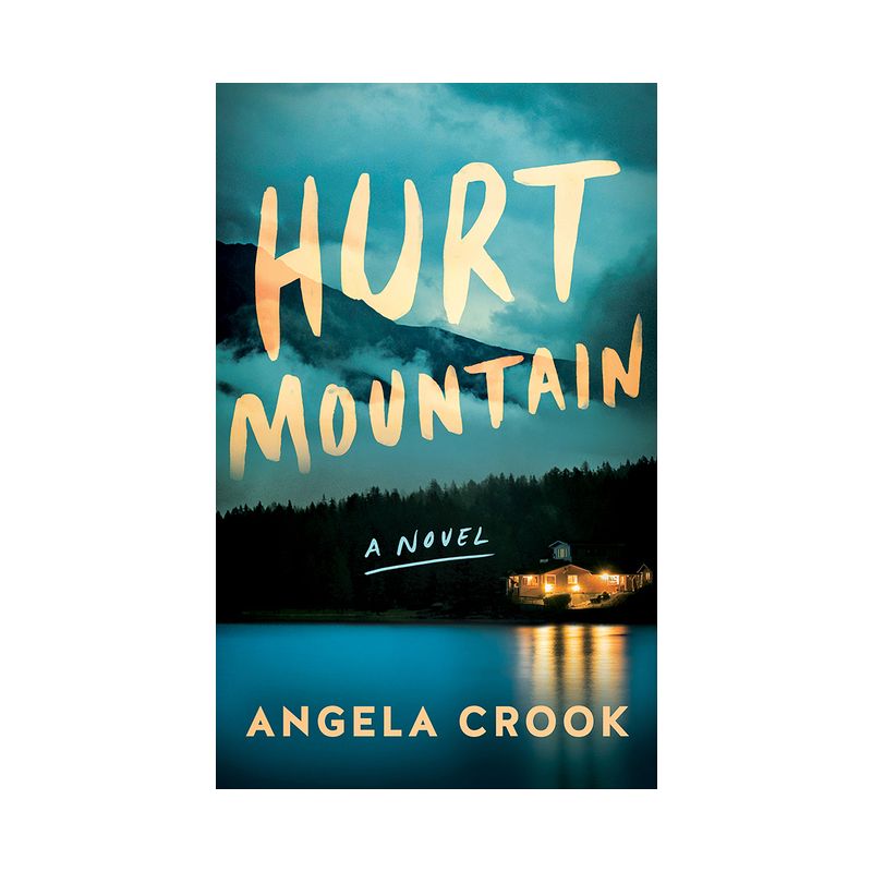Hurt Mountain - by  Angela Crook (Paperback), 1 of 2