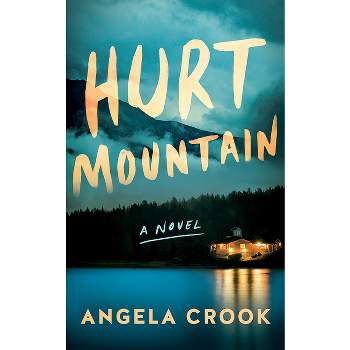 Hurt Mountain - by  Angela Crook (Paperback)