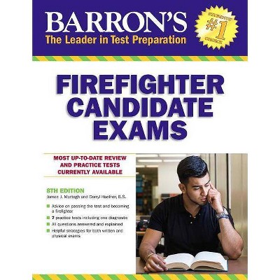 Firefighter Candidate Exams - (Barron's Test Prep) 8th Edition by  James J Murtagh & Darryl Haefner (Paperback)