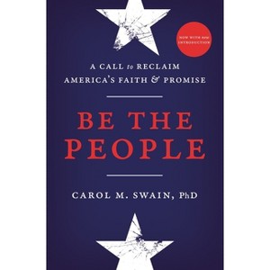 Be the People - by  Carol Swain (Paperback) - 1 of 1