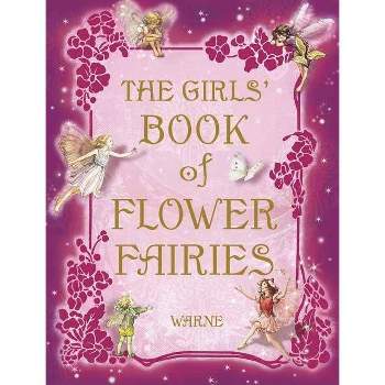 The Girls' Book of Flower Fairies - by  Cicely Mary Barker (Hardcover)