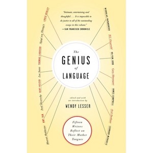 The Genius of Language - by  Wendy Lesser (Paperback) - 1 of 1